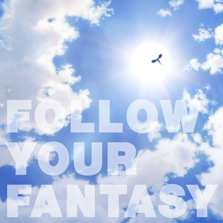 May´n Follow Your Fantasy